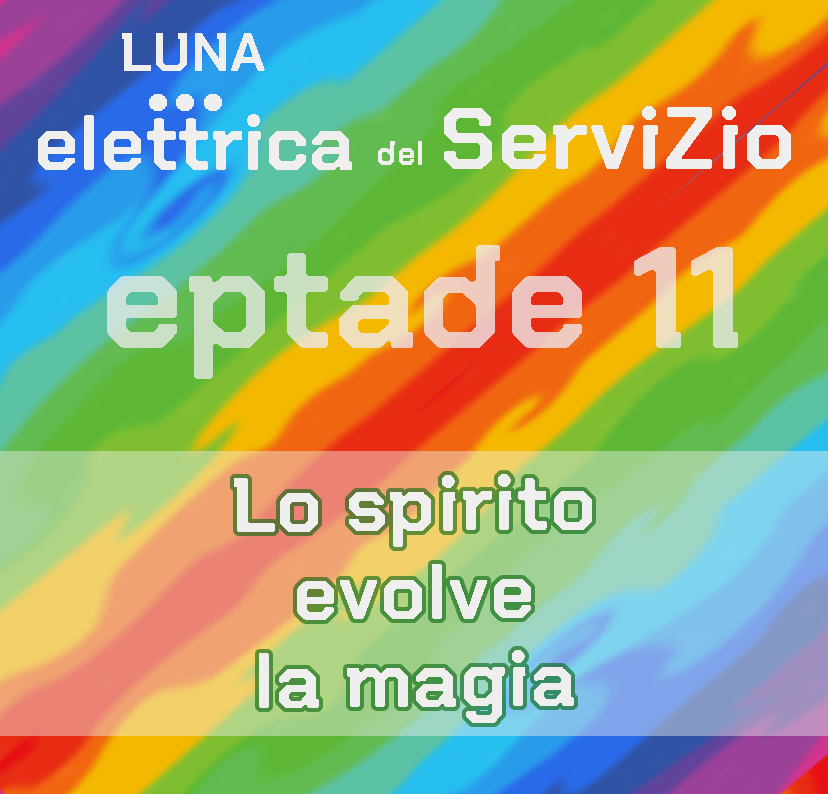 Eptade 11 : Lo spirito evolve la magia