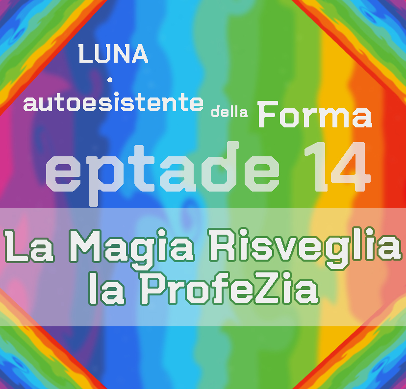 Eptade 14 : La magia risveglia la profezia