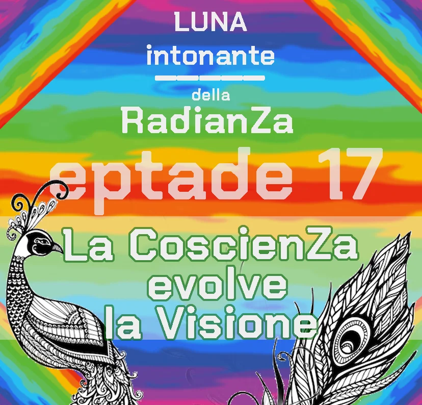 Eptade 17 : La coscienza evolve la visione